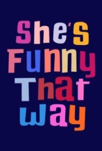She’s Funny That Way